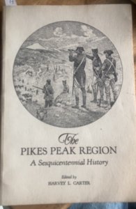 The pikes Peak region, A SesquiCentennial history, Carter, 1956