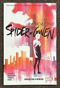 Radioactive Spider-Gwen Greater Power Trade Paperback SC Marvel