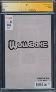 Wolverine #32 CGC 9.8 SS Alex Ross Signed Timeless Rhino Custom Label 4002 2023