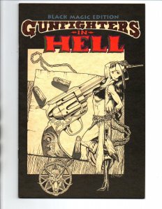 Gunfighters in Hell #1 Black Magic Edition - Tim Vigil - signed-weird western-NM