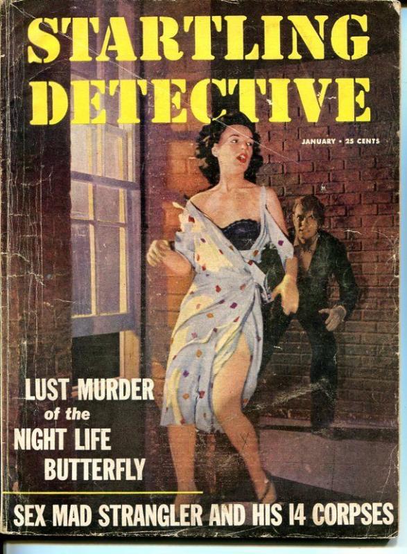 Startling Detective January 1956-True Crime- Lust Murder Nightlife Butterfly