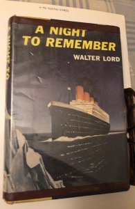 A night to remember, Lord, 1955 3rd print HCDJ,Mylar ex-library but clean