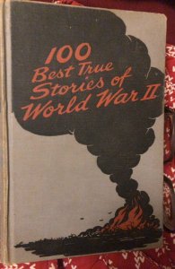 True stories of world war two, 896p,1945,gift it!