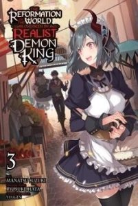 Reformation of the World as Overseen by a Realist Demon King Vol 3 Yen 24 GN
