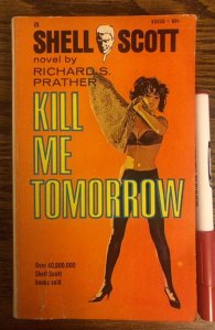 Kill me tomorrow, 1969,first Ed,by Prather,Shell Scott adventure