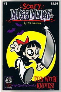 SCARY MISS MARY #1, NM, Jill Friemark, Fun w/ Knives, 2001, more indies in store