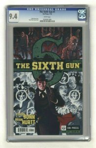 The Sixth Gun #1 - CGC 9.4 - Oni Press - 2010 -  Cullen Bunn!