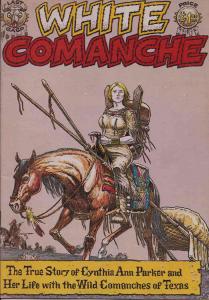 White Comanche #1 FN ; Last Gasp | Cynthia Ann Parker True Story