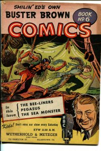 Buster Brown  #6 1940's-Smilin Ed-Pegasus-Sea Monster-VG