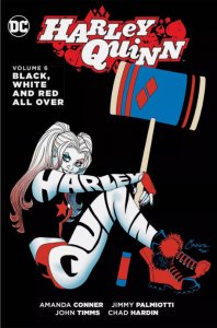 Harley Quinn #6 Volume Black White and Red All Over Hardcover DC Comic NM 9.4 ba