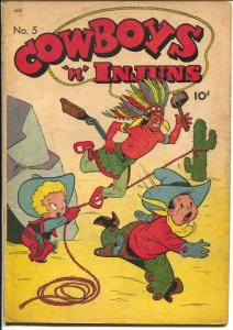 Cowboys 'n' Injuns #5 1947-ME-violent Indian cover-mostly funny stories-VG/FN