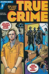 True Crime Comics (3rd series) #1 VG ; Eclipse | low grade comic John Gotti - Ai