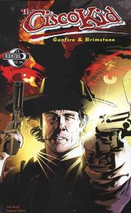 Cisco Kid, The: Gunfire And Brimstone #1 FN ; Moonstone