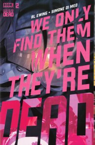 We Only Find Them When They're Dead #2 (2020) We Only Find Them When They're ...