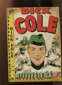 DICK COLE #1 (4.0) GOLDEN AGE 1949