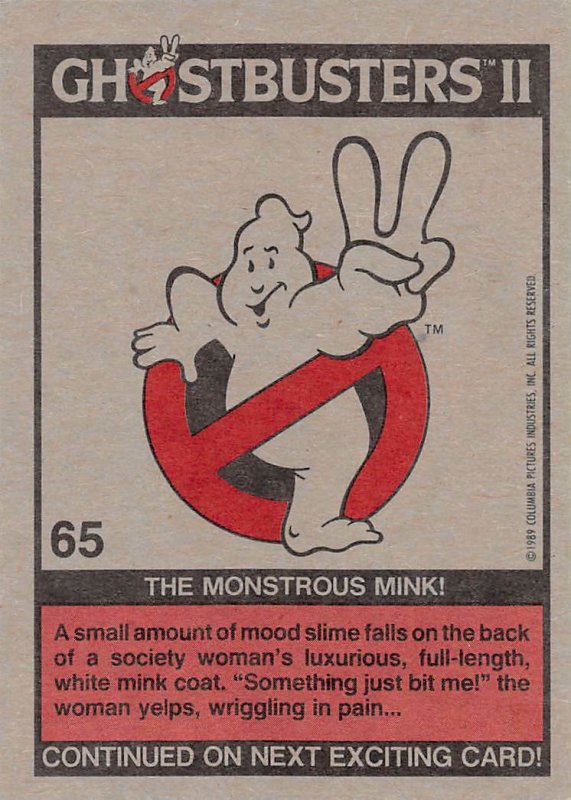 1989 Topps Ghostbusters #65 The Monstrous Mink! 