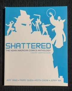 2012 SHATTERED The Asian American Comics Anthology SC VF+ 8.5 1st Printing