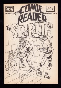 The Comic Reader # 125 - The Spirit Cover art by Will Eisner (8.5) 1975