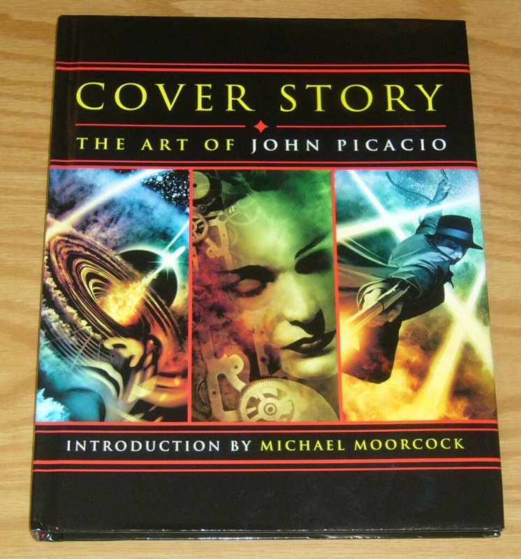 Cover Story: the Art of John Picacio HC VF/NM hardcover - michael moorcock intro