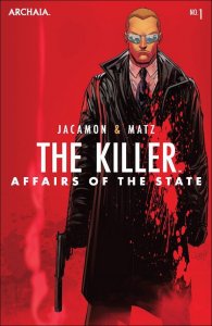 Killer, The: Affairs of the State #1A VF/NM ; Archaia | Jonboy Meyers