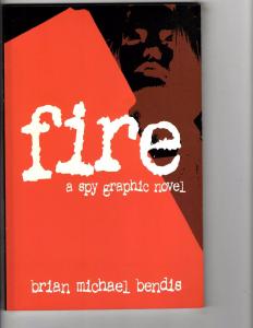 Fire A Spy Graphic Novel Brian Michael Bendis Image Comics TPB Thriller AK1