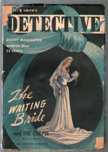 Detective-Winter 1949-pulp format NOT digest-bride cover-very rare-G