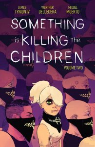 SOMETHING IS KILLING CHILDREN TP VOL 0 Softcover Book2