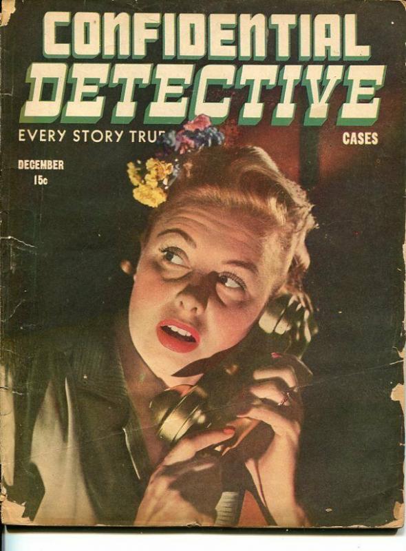 CONFIDENTIAL DETECTIVE CASES-DEC 1944-SPICY-MURDER-VICE-good G