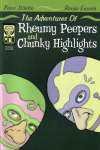 Adventures of Rheummy Peepers and Chunky Highlights #1, NM + (Stock photo)