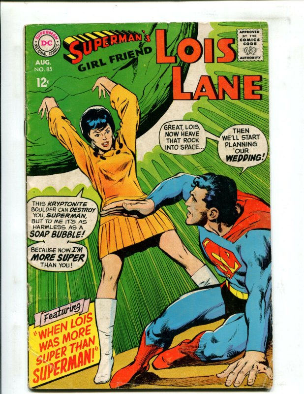 LOIS LANE #85 - WHEN LOIS WAS MORE SUPER THAN SUPERMAN! (5.5) 1968 