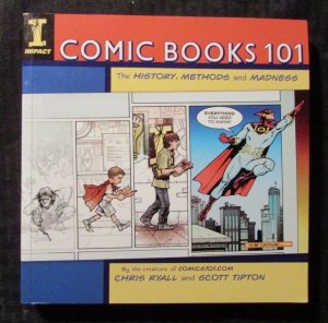 2009 COMIC BOOKS 101 History, Methods & Madness by Chris Ryall SC VF+ 8.5