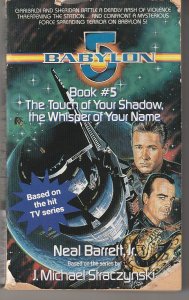 Babylon 5 Book # 5 - The Touch of Your Shadow, The Whisper of Your Name