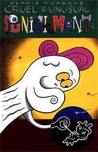 Cruel And Unusual Punishment #1 VF ; Starhead | Dennis Worden