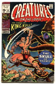 Creatures on the Loose #10 1971- 1st full King Kull- Wrightson VG-