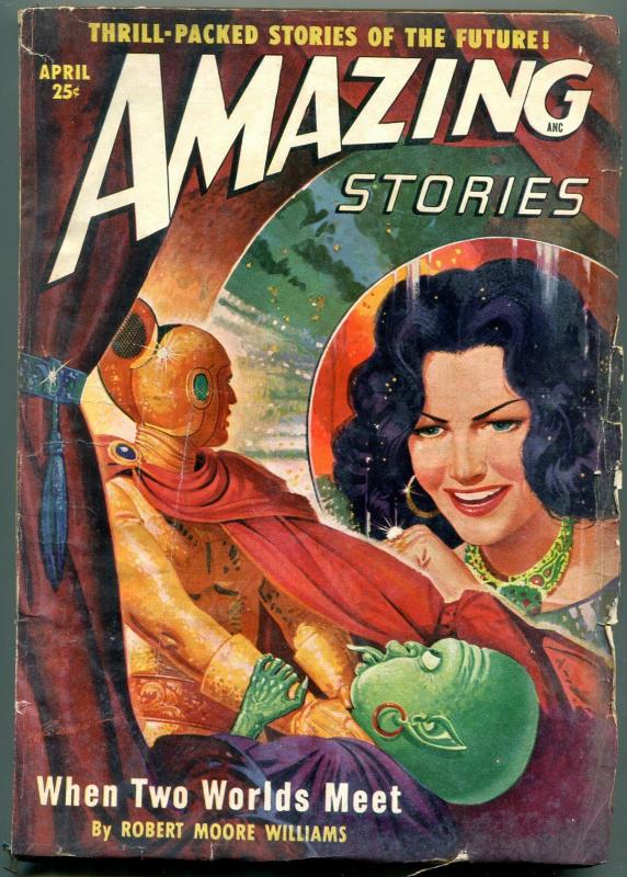 Amazing Stories Pulp April 1950- When Two Worlds Meet- Alien cover