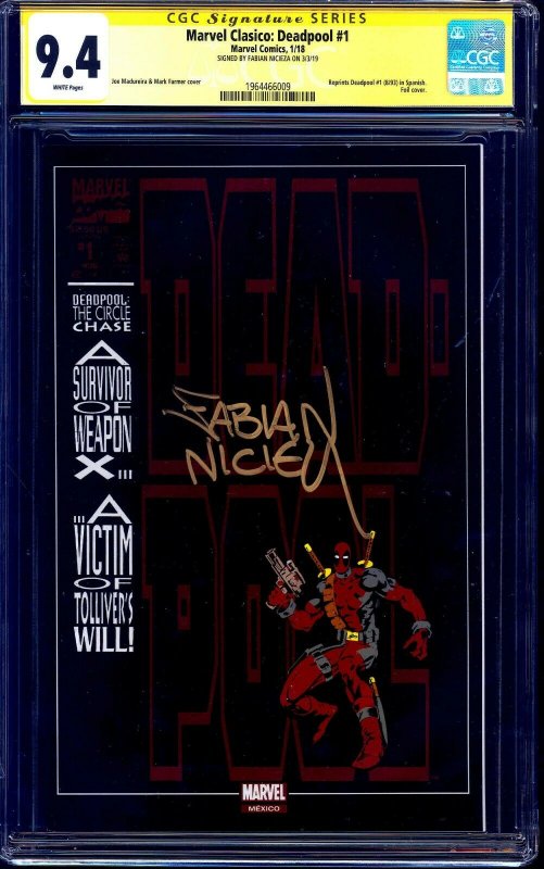 Deadpool #1 Mexican Foil CGC SS 9.4 signed Fabian Nicieza Marvel Classico NM