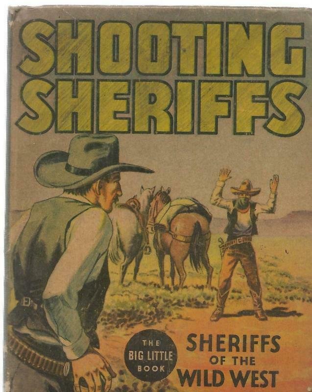 Shooting Sheriffs Wild West ORIGINAL Vintage 1936 Whitman Big Little Book 