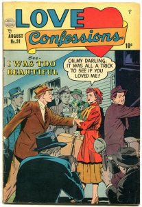 Love Confessions #31 1953-Golden Age Romance- I Was too beautiful VG/F