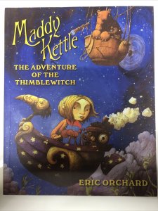 Maddy Kettle Book 1: the Adventure of the Thimblewitch (2014) TPB Eric Orchard