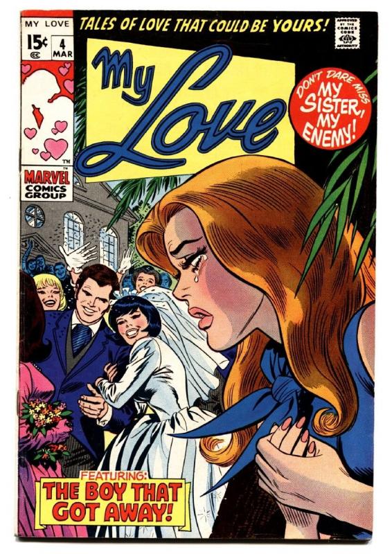 MY LOVE #4 1969-LOVE ROMANCE MARVEL-comic book-My Sister My Enemy