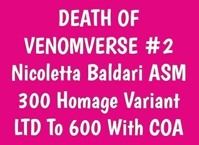 DEATH of VENOMVERSE #2 Nicoletta Baldari ASM 300 Homage Variant LTD To 600/Venom