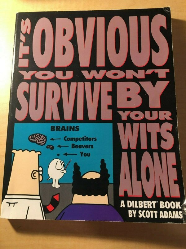 Its Obvious You Won't Survive by Your Wits Alone by Scott Adams Book Humor MFT2