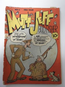 Mutt & Jeff #11 (1943) PR Condition book-length spine split, 3 in tear bc