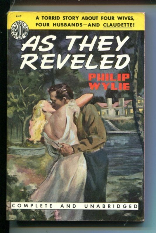 AS THEY REVELED-#360-AVON-PHILIP WYLIE-TORRID PULP FICTION-vf