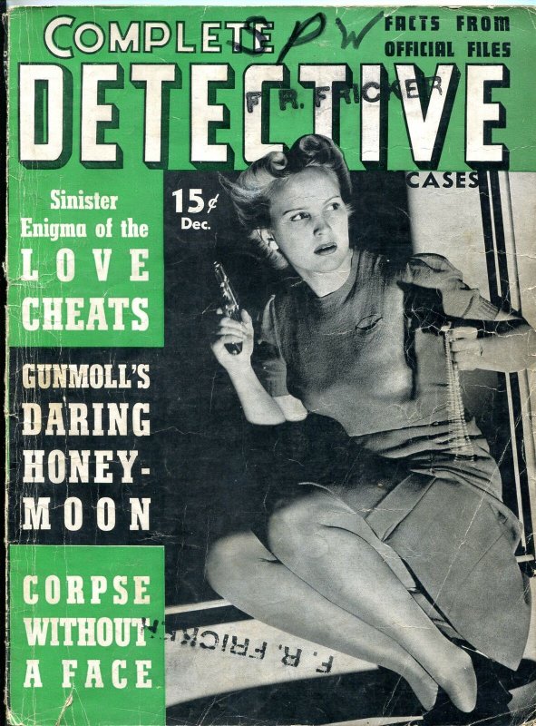 Complete Detective Cases December 1941- Corpse without a face- gunmoll G-