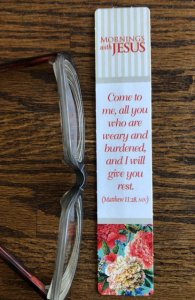 Mornings with Jesus skinny bookmark(Matthew II:28)