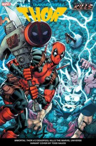 Immortal Thor #13 Todd Nauck Deadpool Kills The Marvel Universe Variant