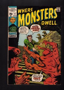 Where Monsters Dwell #8 - BRONZE AGE ERA! (6.0) 1971