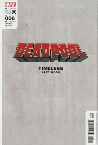 Deadpool # 6 Alex Ross Timeless 1:100 Variant NM Marvel 2023 [K1]