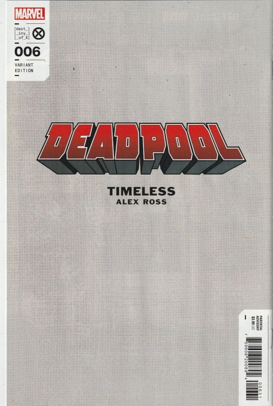 Deadpool # 6 Alex Ross Timeless 1:100 Variant NM Marvel 2023 [K1]
